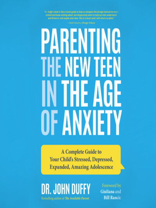 Title details for Parenting the New Teen in the Age of Anxiety by Dr. John Duffy - Available